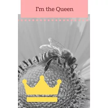 I’’m the Queen: Blank journal