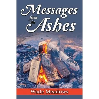 Messages from the Ashes