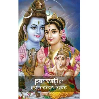 Parvati or Extreme Love