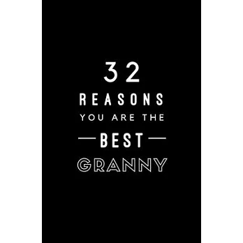 32 Reasons You Are The Best Granny: Fill In Prompted Memory Book