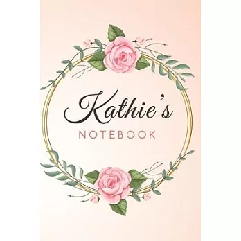 KATHIE’’S Customized Floral Notebook / Journal 6x9 Ruled Lined 120 Pages School Degree Student Graduation university: KATHIE’’S Personalized Name With f