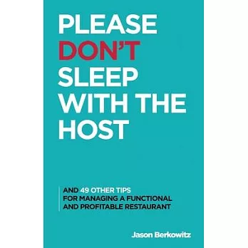 博客來-Please Don’t Sleep with the Host: And 49 Other Tips for Managing a ...