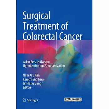 Surgical Treatment of Colorectal Cancer: Asian Perspectives on Optimization and Standardization