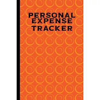 Personal Expense Tracker: Expense Tracker With Undated Monthly Planner: Record, Keep Tack Of Your Money