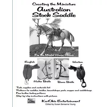 Creating the Miniature Australian Stock Saddle: For the Model Horse Arena