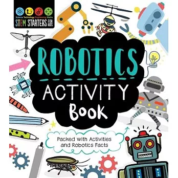 Robotics activity book  : packed with activities and robotics facts!