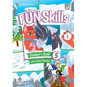 Fun Skills Level 5 Student’s Book with Home Booklet and Downloadable Audio