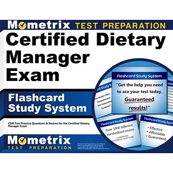 Certified Dietary Manager Exam Flashcard Study System: CDM Test Practice Questions & Review for the Certified Dietary Manager Exam