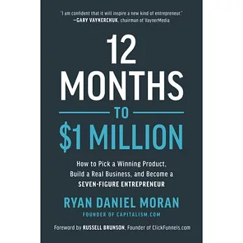 12 Months to $1 Million: How to Pick a Winning Product, Build a Real Business, and Become a Seven-Figure Entrepreneur