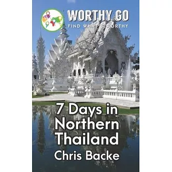 7 Days in Northern Thailand