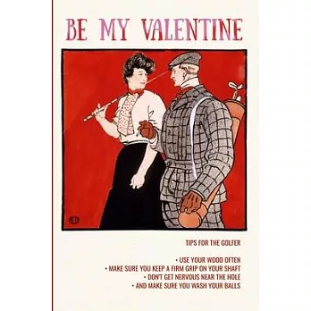 Be my Valentine, Tips for the Golfer: Valentine’’s Day Gift - Blush Notebook in a cute Design - 6＂ x 9＂ (15.24 x 22.86 cm)