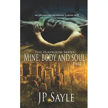 Mine, Body and Soul: Part Three