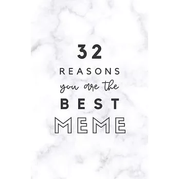 32 Reasons You Are The Best Meme: Fill In Prompted Marble Memory Book