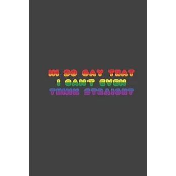 i’’m so gay that i can’’t even think straight: LGBT Pride, Bisexual Trans, Lesbian Pride, Gay Pride, Transgender Pride Gift Idea for valentine’’s day or