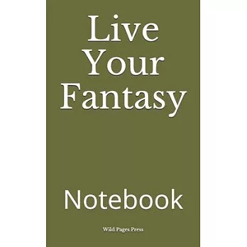 Live Your Fantasy: Notebook