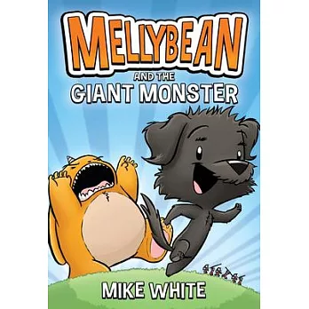 Mellybean 1 : Mellybean and the giant monster