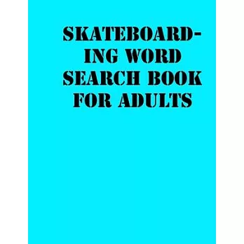 Skateboarding Word Search Book For Adults: large print puzzle book.8,5x11, matte cover, soprt Activity Puzzle Book with solution