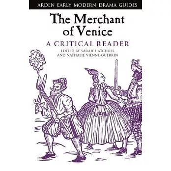 The Merchant of Venice: A Critical Reader