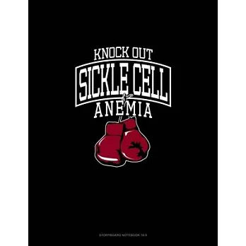 Knock Out Sickle Cell Anemia: Storyboard Notebook 1.85:1