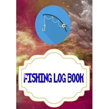 Fishing Log Book: Fly Fishing Log Cover Matte Size 7x10 Inches - Stories - Complete # Log 110 Pages Very Fast Prints.