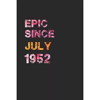 Epic Since July 1952: Awesome ruled notebook