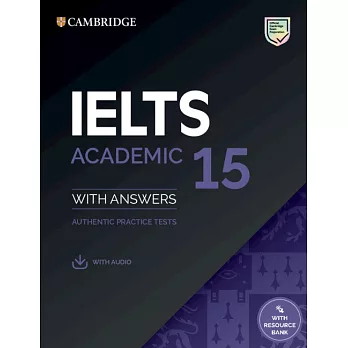 Ielts 15 Academic Student’’s Book with Answers with Audio with Resource Bank: Authentic Practice Tests