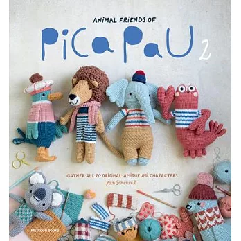 Animal Friends of Pica Pau 2: Gather All 20 Original Amigurumi Characters