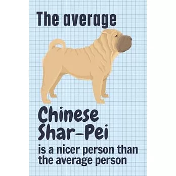 The average Chinese Shar-Pei is a nicer person than the average person: For Chinese Shar-Pei Dog Fans