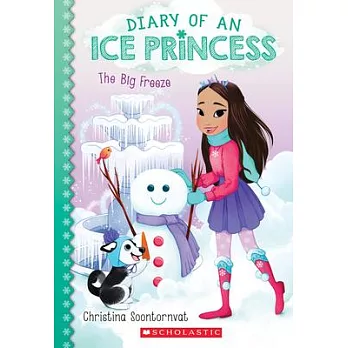 Diary of an ice princess 4 : the big freeze