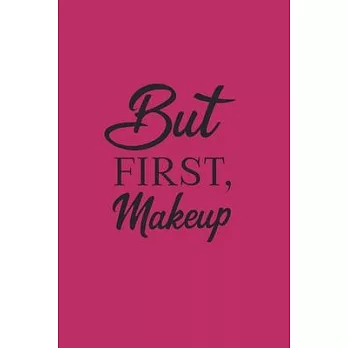 But first Makeup: Beauty Notebook - Makeup Styling Beauty Notes