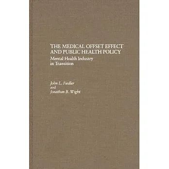 博客來-The Medical Offset Effect and Public Health Policy: Mental Health ...