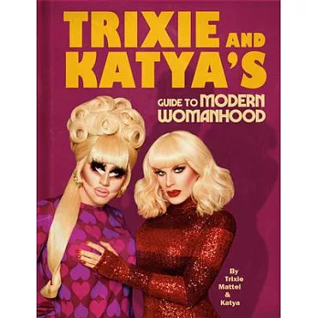 Trixie & Katya