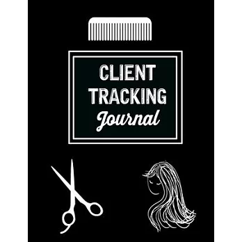 Client Tracking Journal: Hair Salon Appointment Books for Salons Tracking Journal for hair stylist, nail tech, makeup artist (Planner Salon App