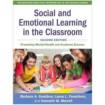 Social and emotional learning in the classroom : promoting mental health and academic success /