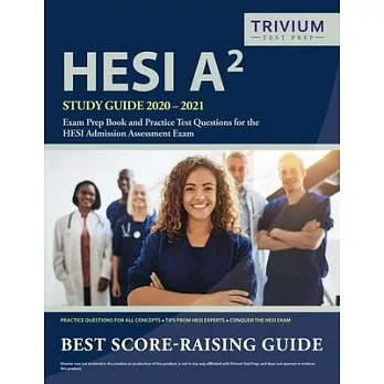 HESI A2 Study Guide 2020-2021: Exam Prep Book and Practice Test Questions for the HESI Admission Assessment Exam