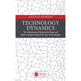 Technology Dynamics: The Generation of Innovative Ideas and Their Transformation Into New Technologies