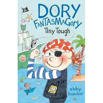 Dory Fantasmagory (5) : Tiny tough /