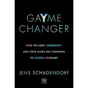 Gayme Changer: How the Lgbt+ Community and Their Allies Are Changing the Global Economy