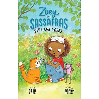 Zoey and Sassafras (8) : Bips and roses /