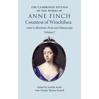 The Cambridge Edition of the Works of Anne Finch, Countess of Winchilsea