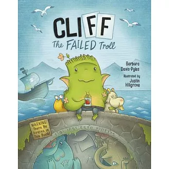 Cliff the Failed Troll: (warning: There Be Pirates in This Book!)