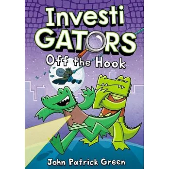 InvestiGators (3) : off the hook /
