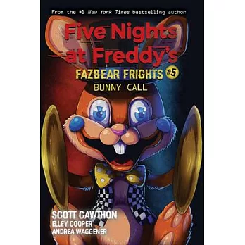 Bunny Call (Five Nights at Freddy’’s: Fazbear Frights #5), Volume 5