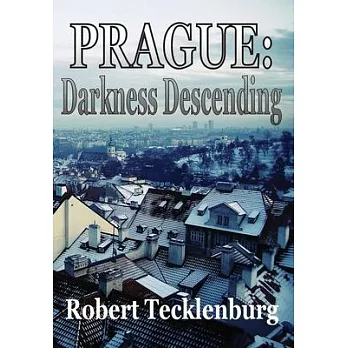 Prague: Darkness Descending