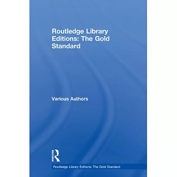 Routledge Library Editions: The Gold Standard