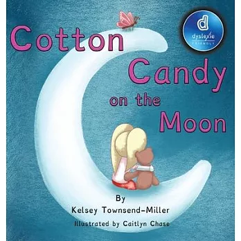 Cotton Candy on the Moon Dyslexic Edition: Dyslexic Font