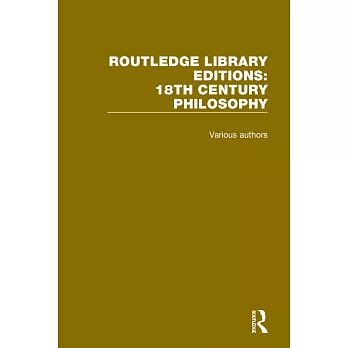 Routledge Library Editions: 18th Century Philosophy