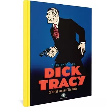 Dick Tracy: Colorful Cases of the 1930s