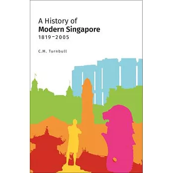 A History of Modern Singapore, 1819-2005