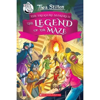 Thea Stilton and the Treasure Seekers (3) : The legend of the maze /